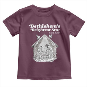 Nativity Scene Toddler T Shirt Brightest Star of Bethlehem He Is Born Christian Christmas TS14 Maroon Print Your Wear