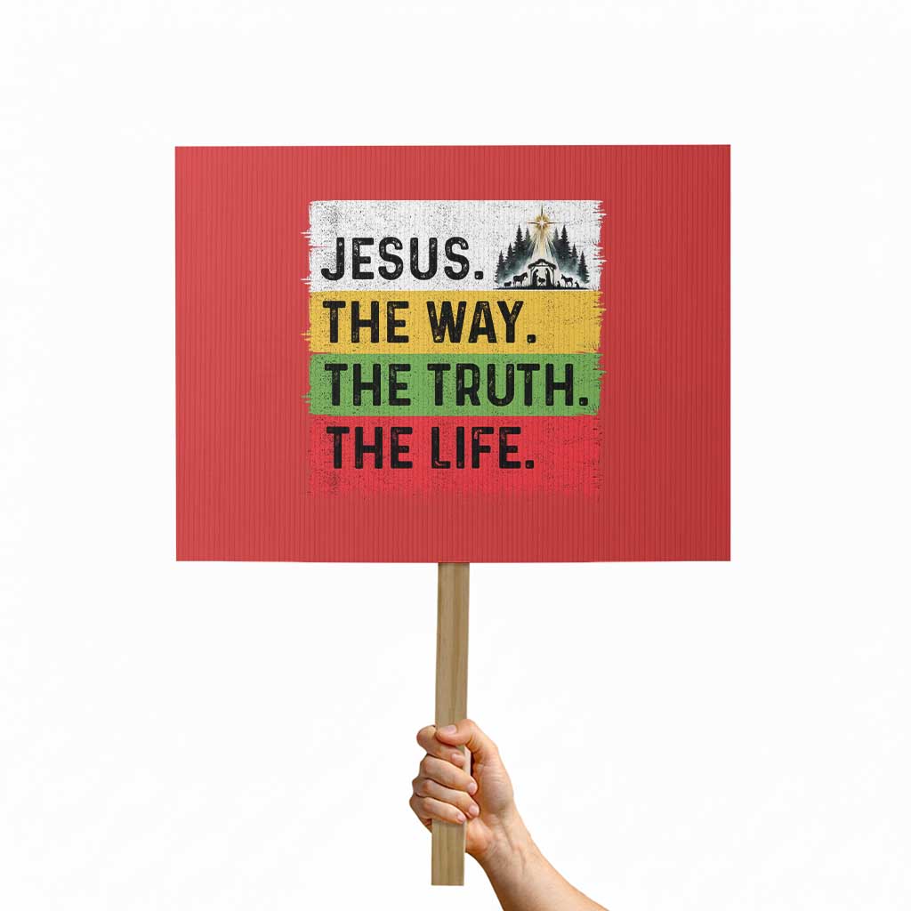 Jesus Christian Protest Sign The Way The Truth The Life Nativity Scene TS14 Horizontal 18" × 24" Red Print Your Wear