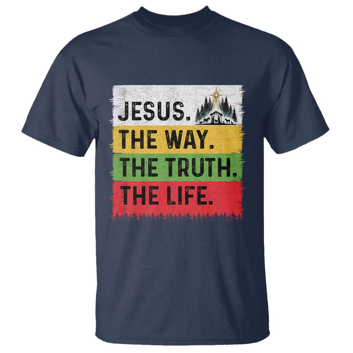 Jesus Christian T Shirt The Way The Truth The Life Nativity Scene TS14 Navy Print Your Wear