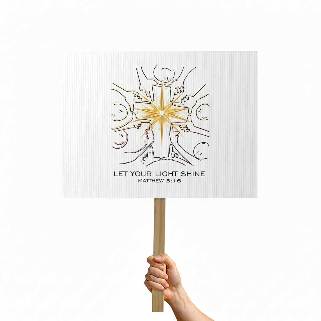 Jesus Christian Protest Sign Let Your Light Shine Matthew 5:16 TS14 Horizontal 18" × 24" White Print Your Wear