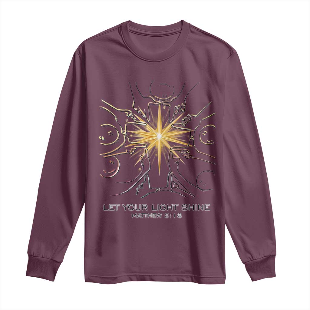 Jesus Christian Long Sleeve Shirt Let Your Light Shine Matthew 5:16 TS14 Maroon Print Your Wear