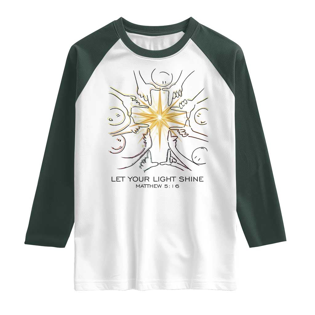Jesus Christian Raglan Shirt Let Your Light Shine Matthew 5:16 TS14 White Dark Forest Green Print Your Wear