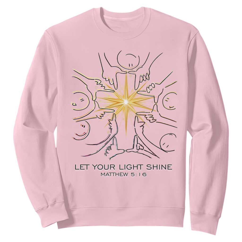 Jesus Christian Sweatshirt Let Your Light Shine Matthew 5:16 TS14 Light Pink Print Your Wear