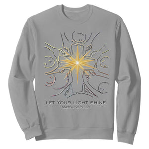 Jesus Christian Sweatshirt Let Your Light Shine Matthew 5:16 TS14 Sport Gray Print Your Wear