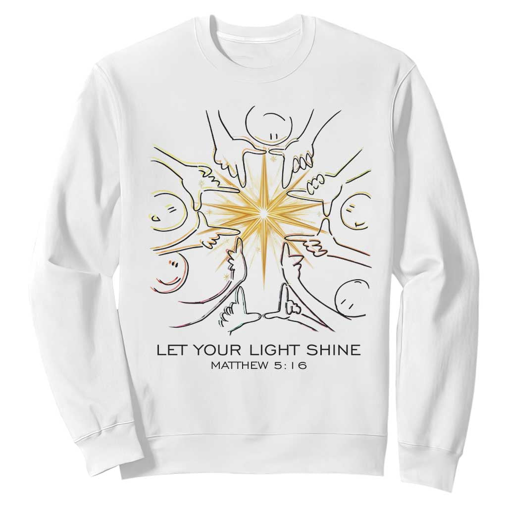 Jesus Christian Sweatshirt Let Your Light Shine Matthew 5:16 TS14 White Print Your Wear