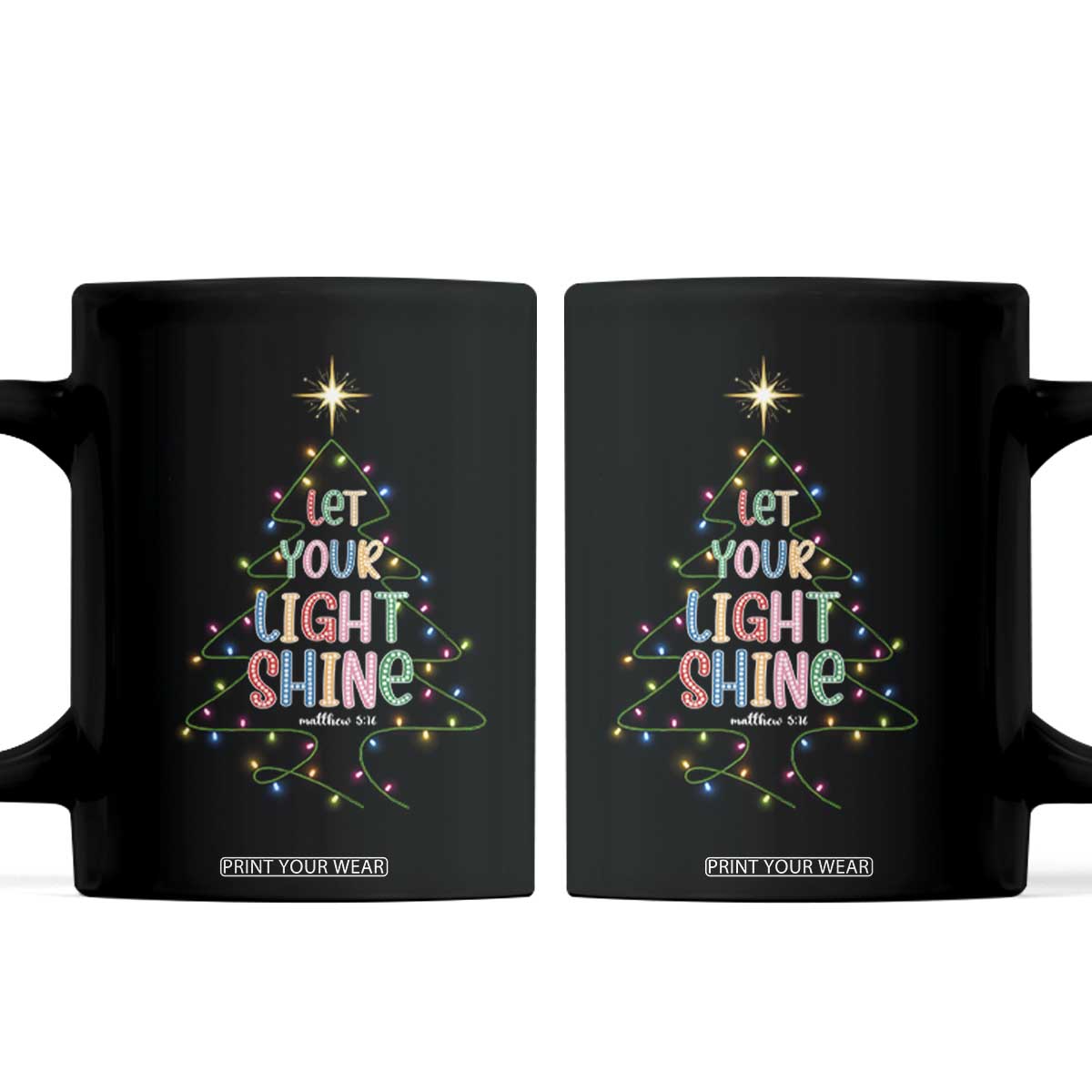 Jesus Christmas Coffee Mug Let Your Light Shine Matthew 5:16 TS14 Black Print Your Wear