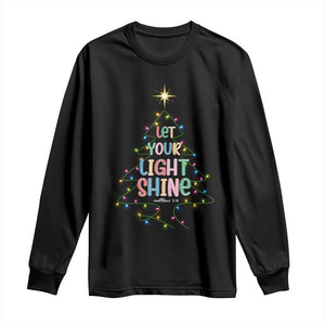Jesus Christmas Long Sleeve Shirt Let Your Light Shine Matthew 5:16 TS14 Black Print Your Wear