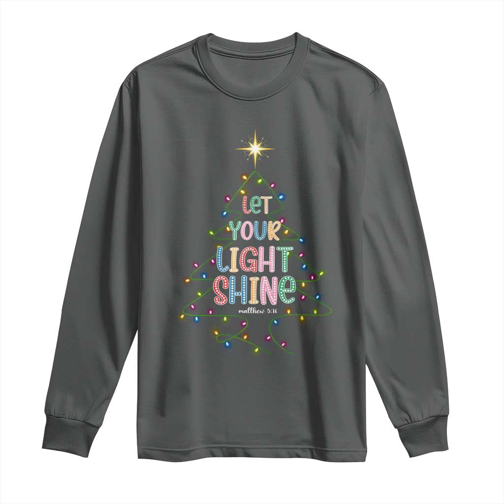 Jesus Christmas Long Sleeve Shirt Let Your Light Shine Matthew 5:16 TS14 Dark Heather Print Your Wear