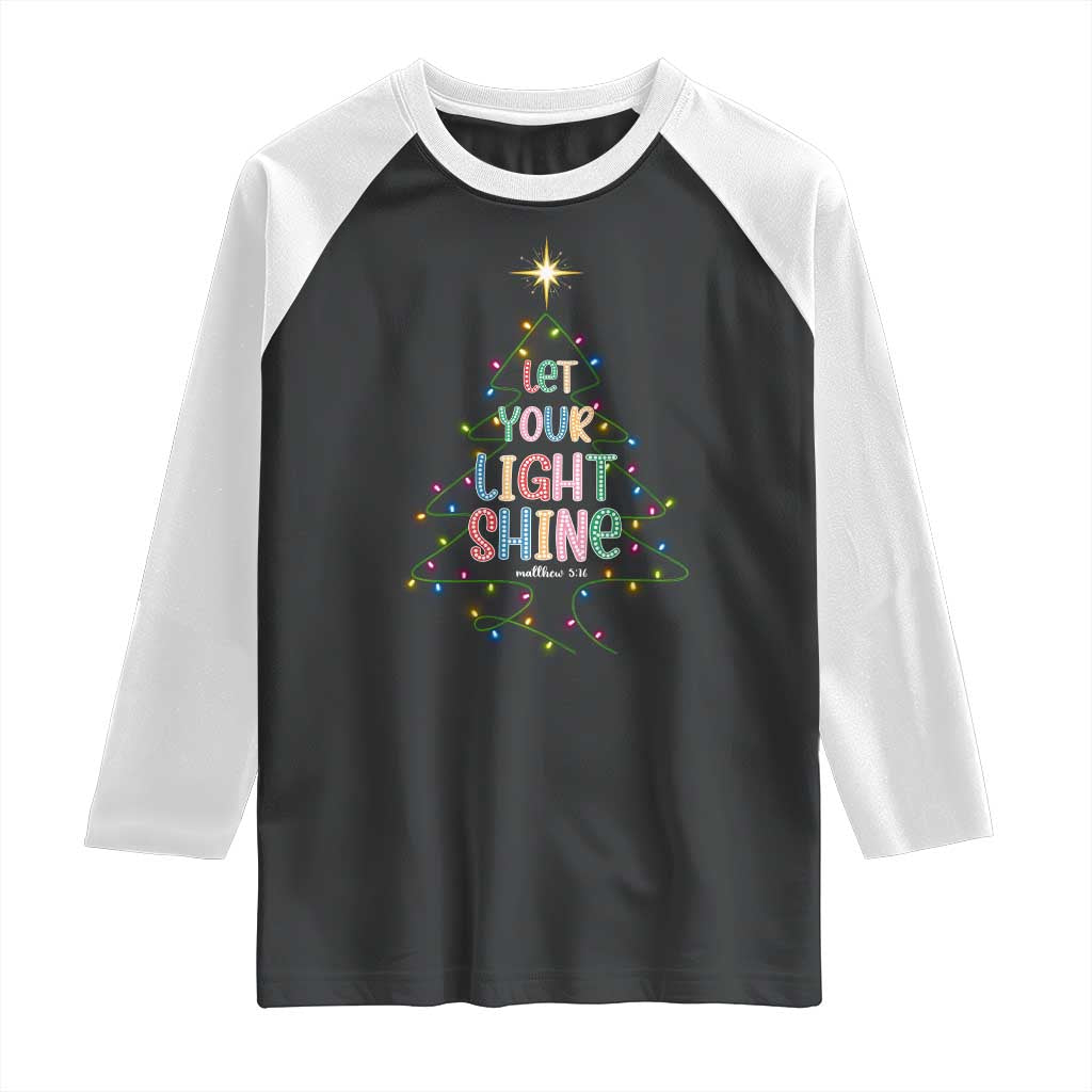 Jesus Christmas Raglan Shirt Let Your Light Shine Matthew 5:16 TS14 Black White Print Your Wear