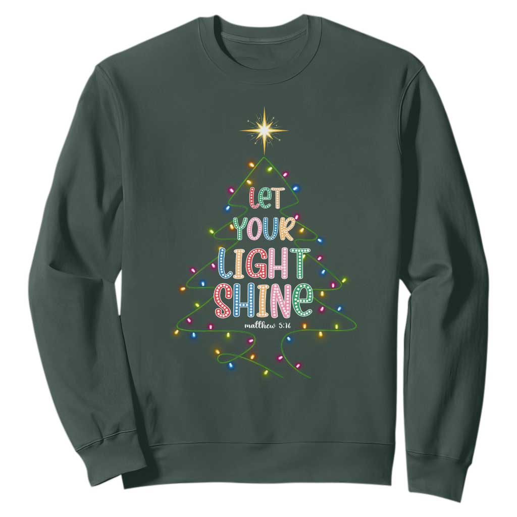 Jesus Christmas Sweatshirt Let Your Light Shine Matthew 5:16 TS14 Dark Forest Green Print Your Wear