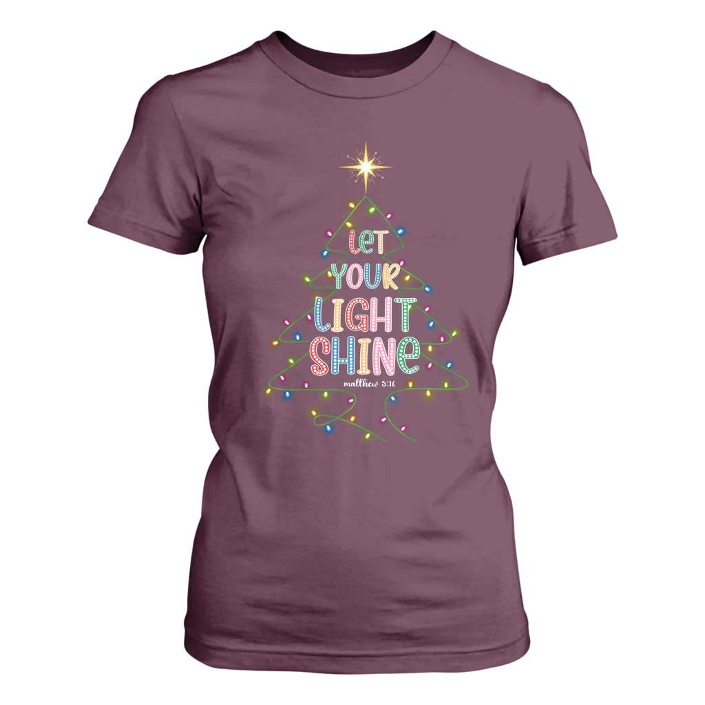 Jesus Christmas T Shirt For Women Let Your Light Shine Matthew 5:16 TS14 Maroon Print Your Wear