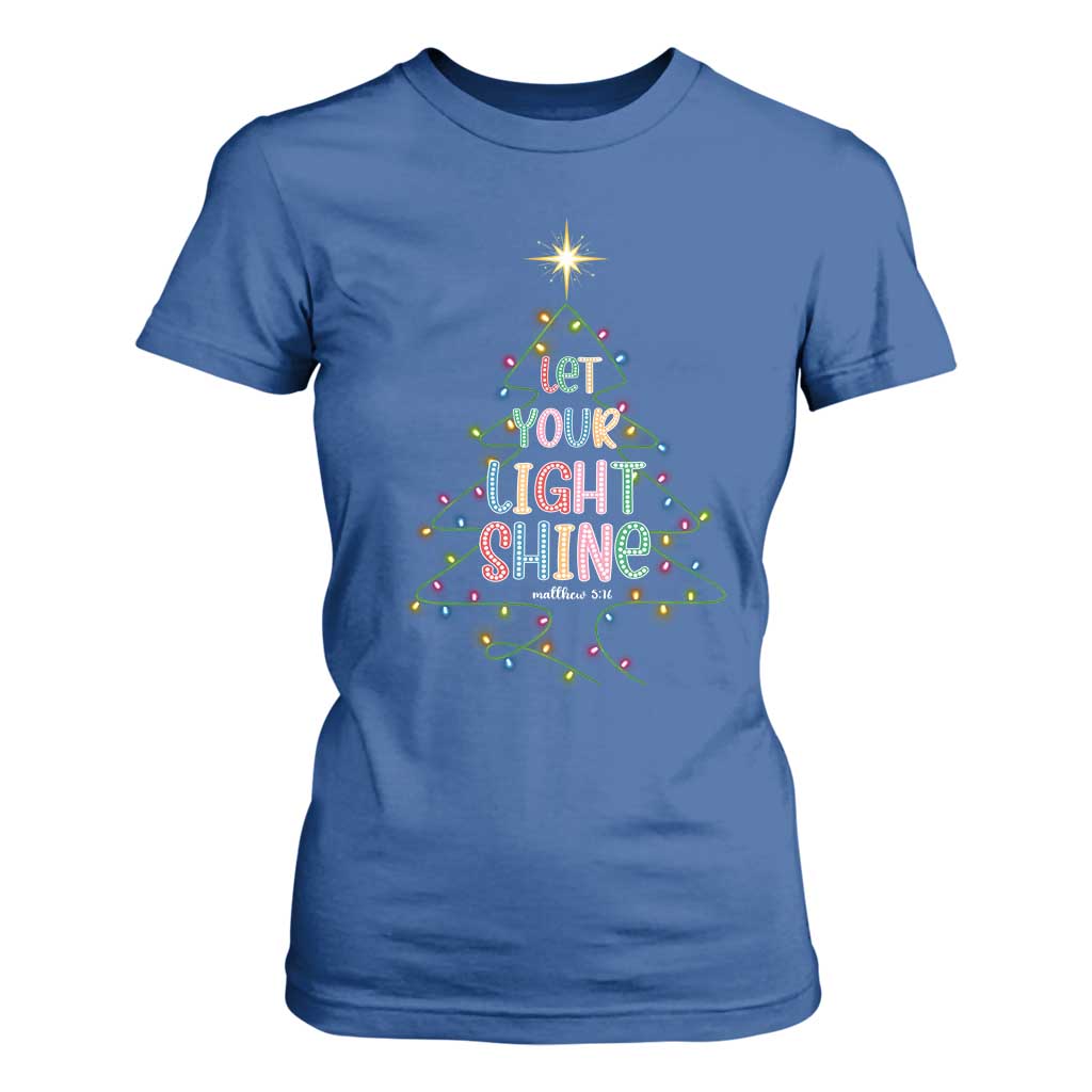 Jesus Christmas T Shirt For Women Let Your Light Shine Matthew 5:16 TS14 Royal Blue Print Your Wear