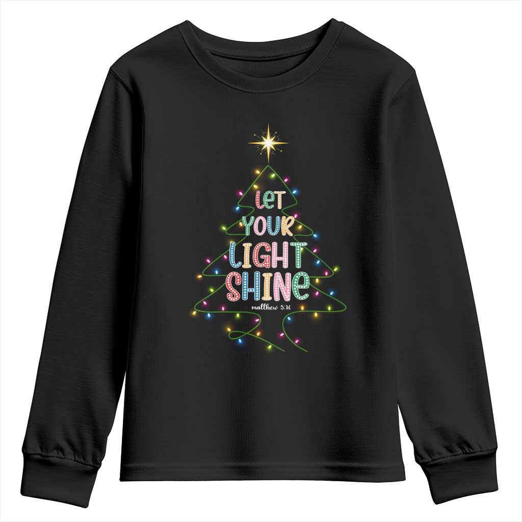 Jesus Christmas Youth Sweatshirt Let Your Light Shine Matthew 5:16 TS14 Black Print Your Wear