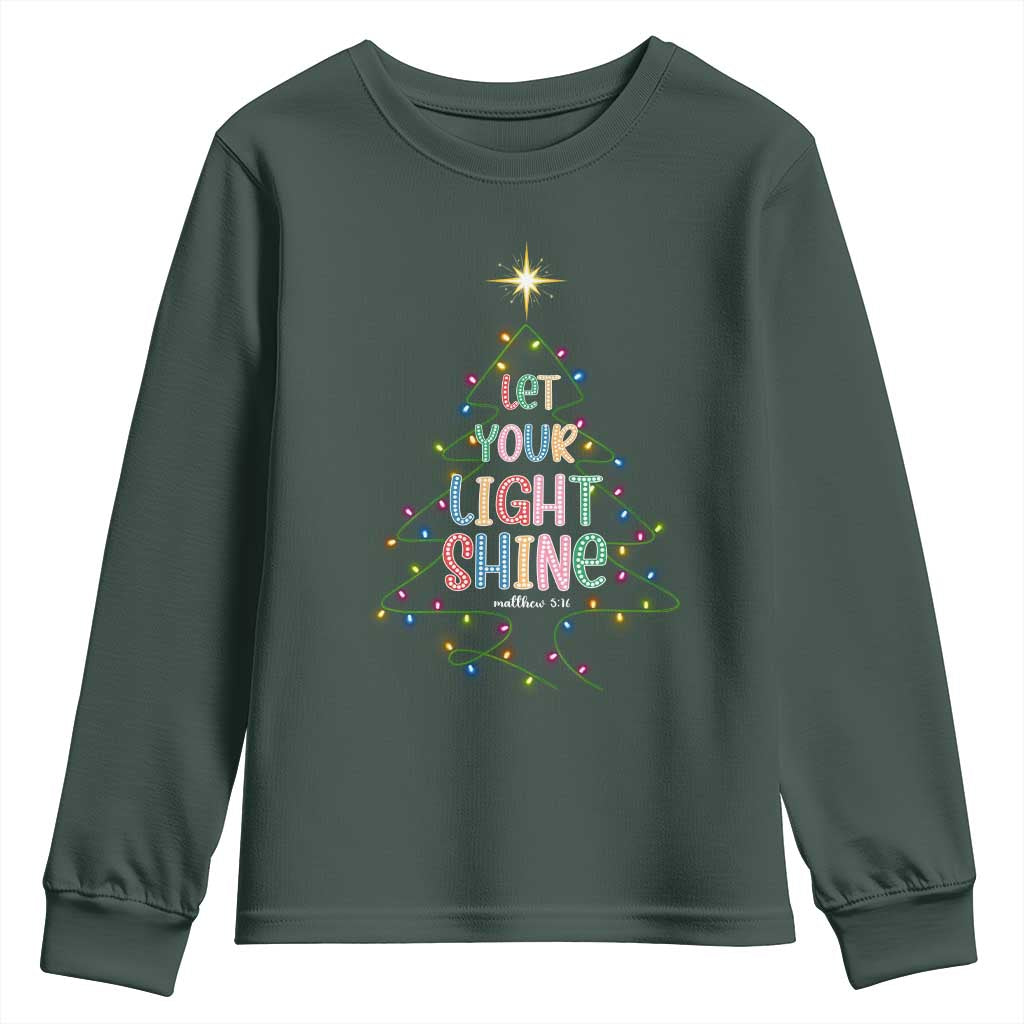 Jesus Christmas Youth Sweatshirt Let Your Light Shine Matthew 5:16 TS14 Dark Forest Green Print Your Wear