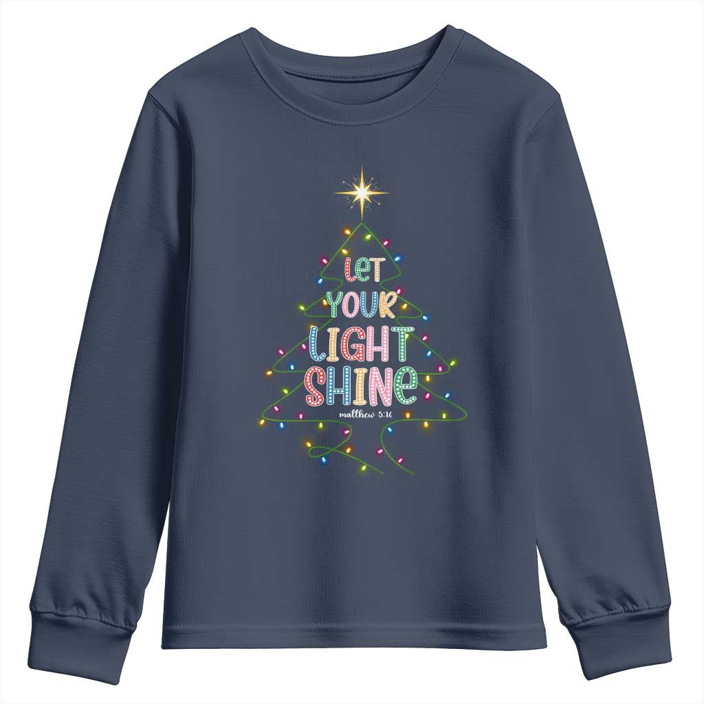 Jesus Christmas Youth Sweatshirt Let Your Light Shine Matthew 5:16 TS14 Navy Print Your Wear