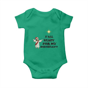 Funny Jesus Christmas Baby Onesie Are You All Ready For My Birthday TS14 Irish Green Print Your Wear
