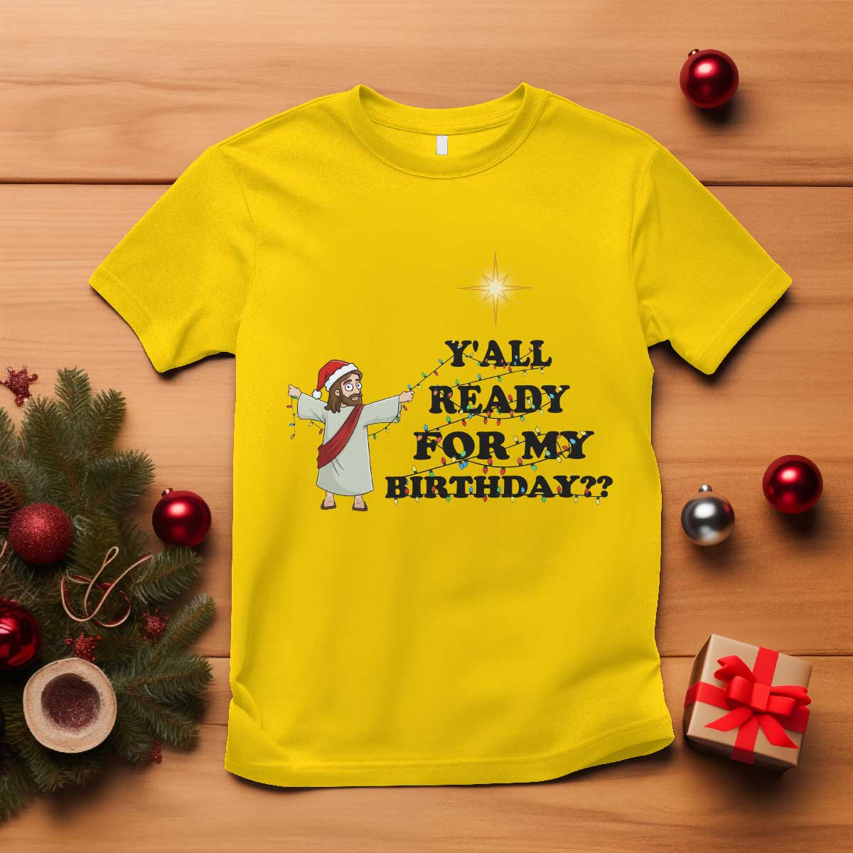 Funny Jesus Christmas T Shirt Are You All Ready For My Birthday TS14 Daisy Print Your Wear