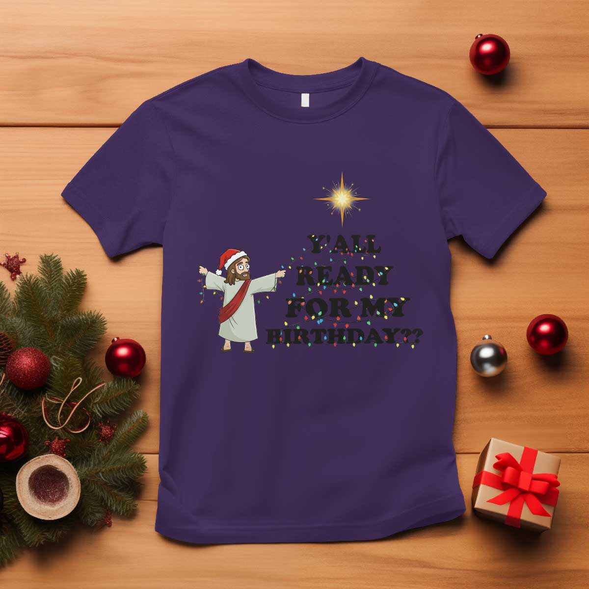 Funny Jesus Christmas T Shirt Are You All Ready For My Birthday TS14 Purple Print Your Wear
