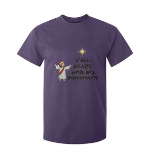 Funny Jesus Christmas T Shirt For Kid Are You All Ready For My Birthday TS14 Purple Print Your Wear