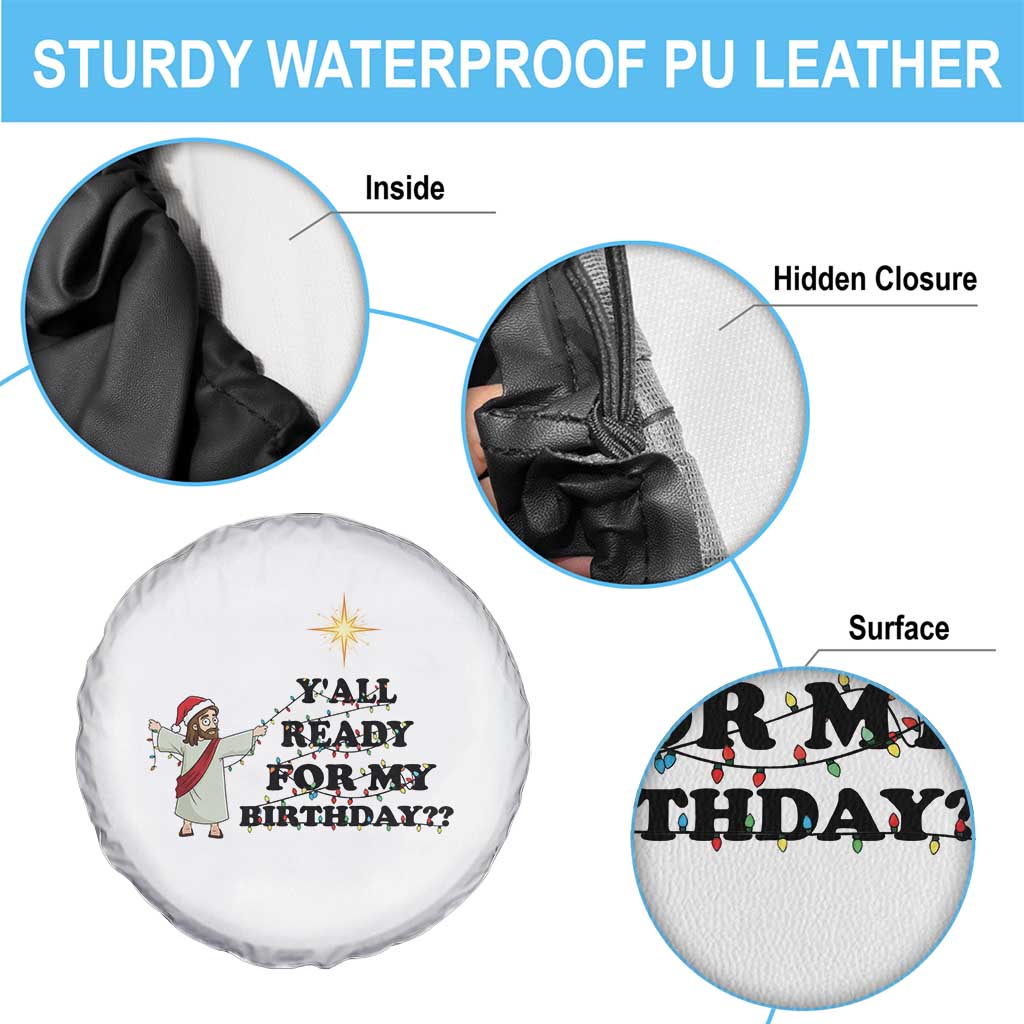 Funny Jesus Christmas Spare Tire Cover Are You All Ready For My Birthday TS14 Print Your Wear