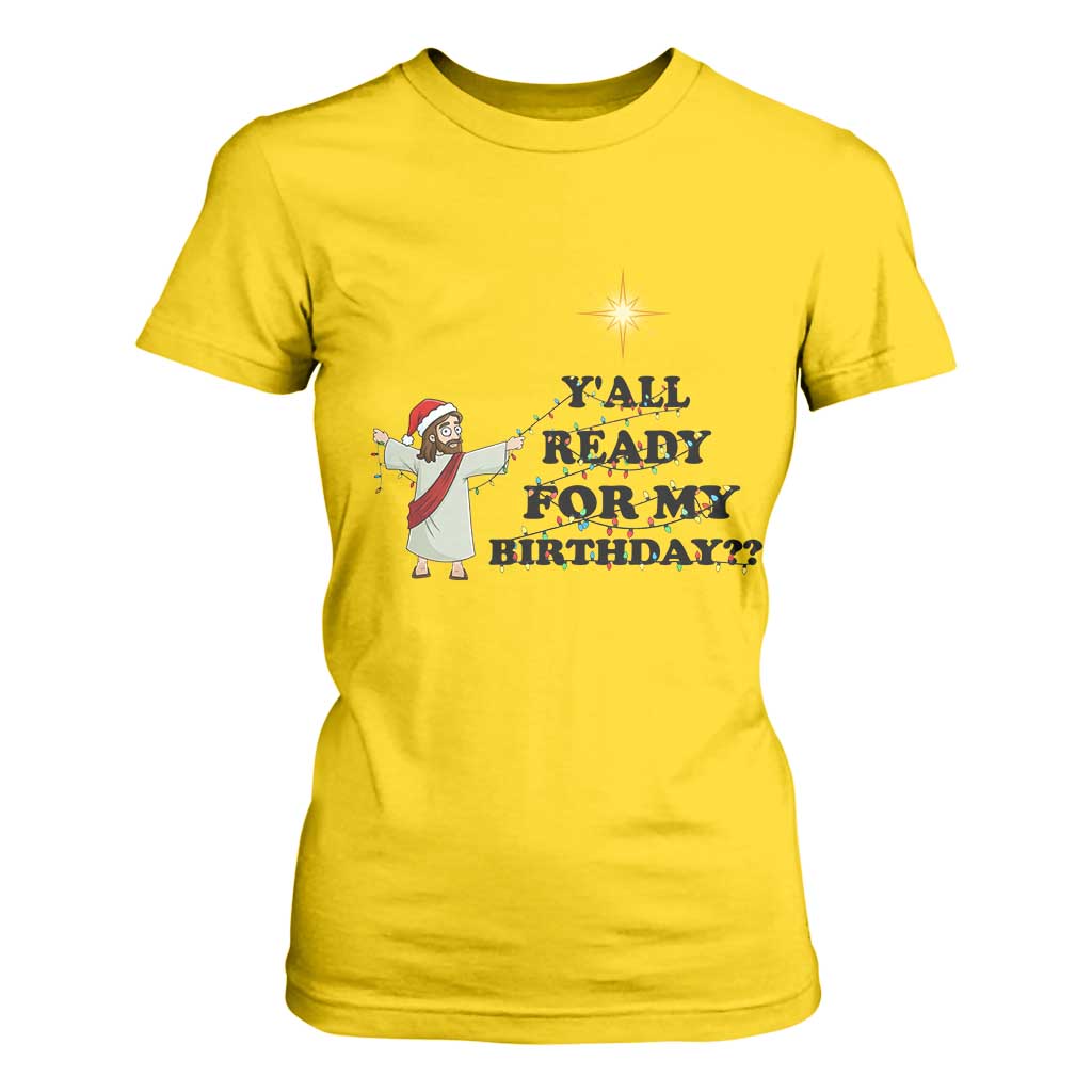 Funny Jesus Christmas T Shirt For Women Are You All Ready For My Birthday TS14 Daisy Print Your Wear