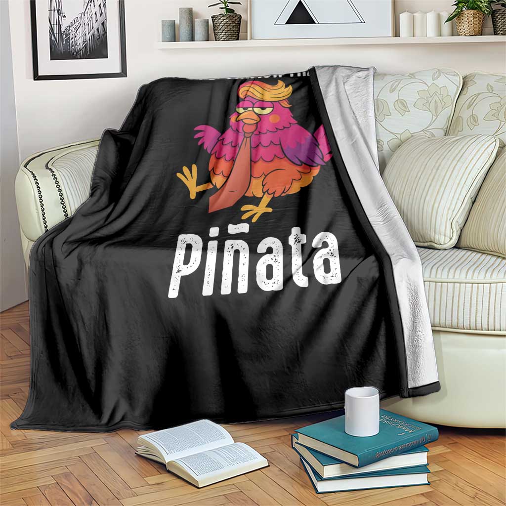 Funny Pinata Mexican Throw Blanket Trump Always Chicken TS14 Print Your Wear