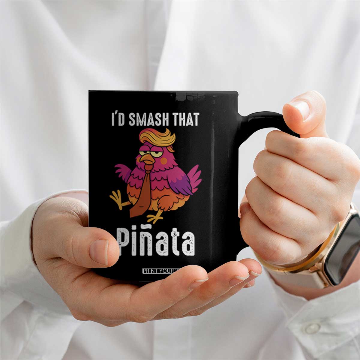 Funny Pinata Mexican Coffee Mug Trump Always Chicken TS14 Print Your Wear