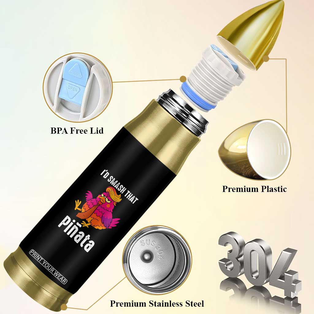 Funny Pinata Mexican Bullet Tumbler Trump Always Chicken TS14 Print Your Wear