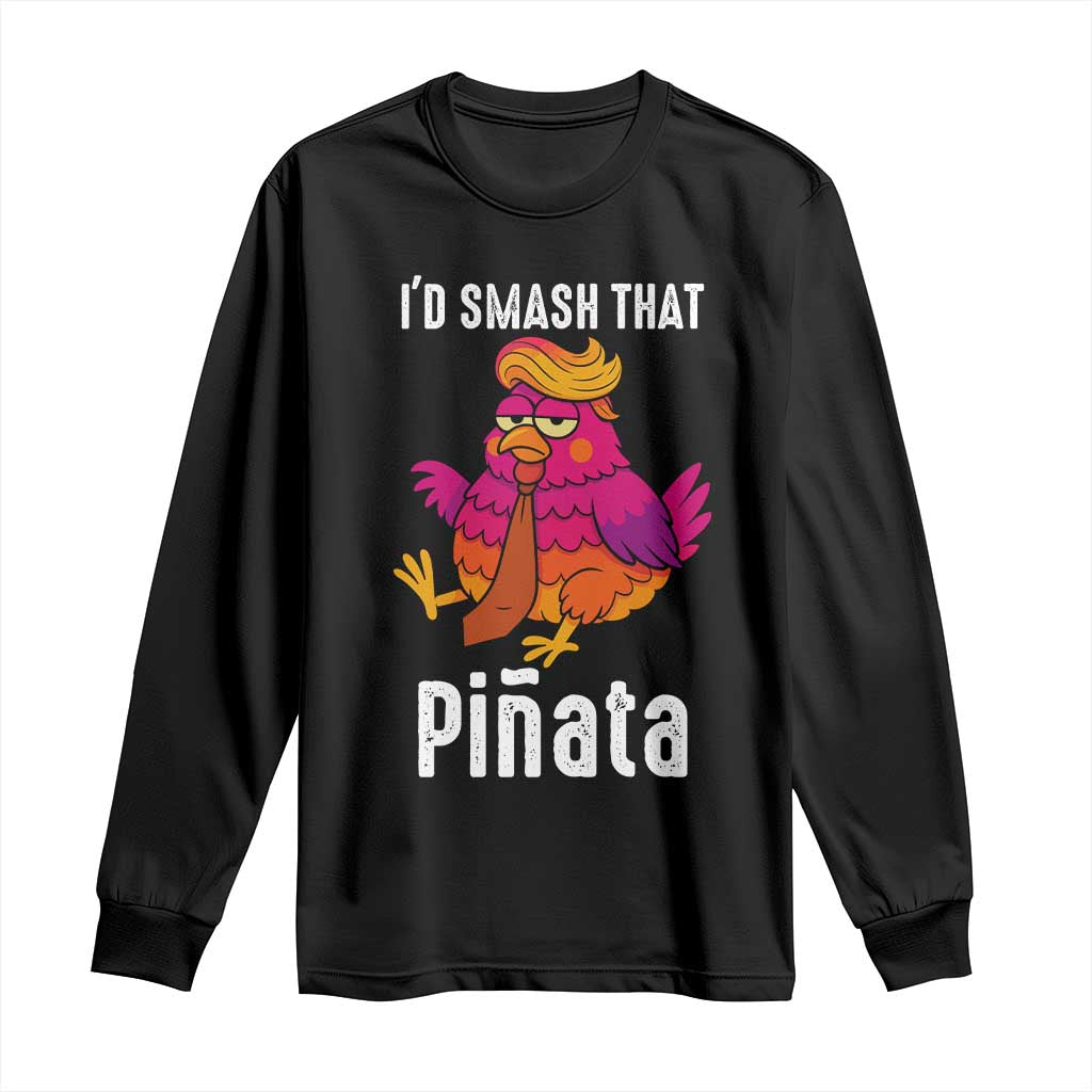 Funny Pinata Mexican Long Sleeve Shirt Trump Always Chicken - Print Your Wear