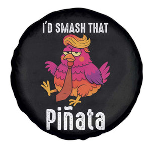 Funny Pinata Mexican Spare Tire Cover Trump Always Chicken TS14 Print Your Wear