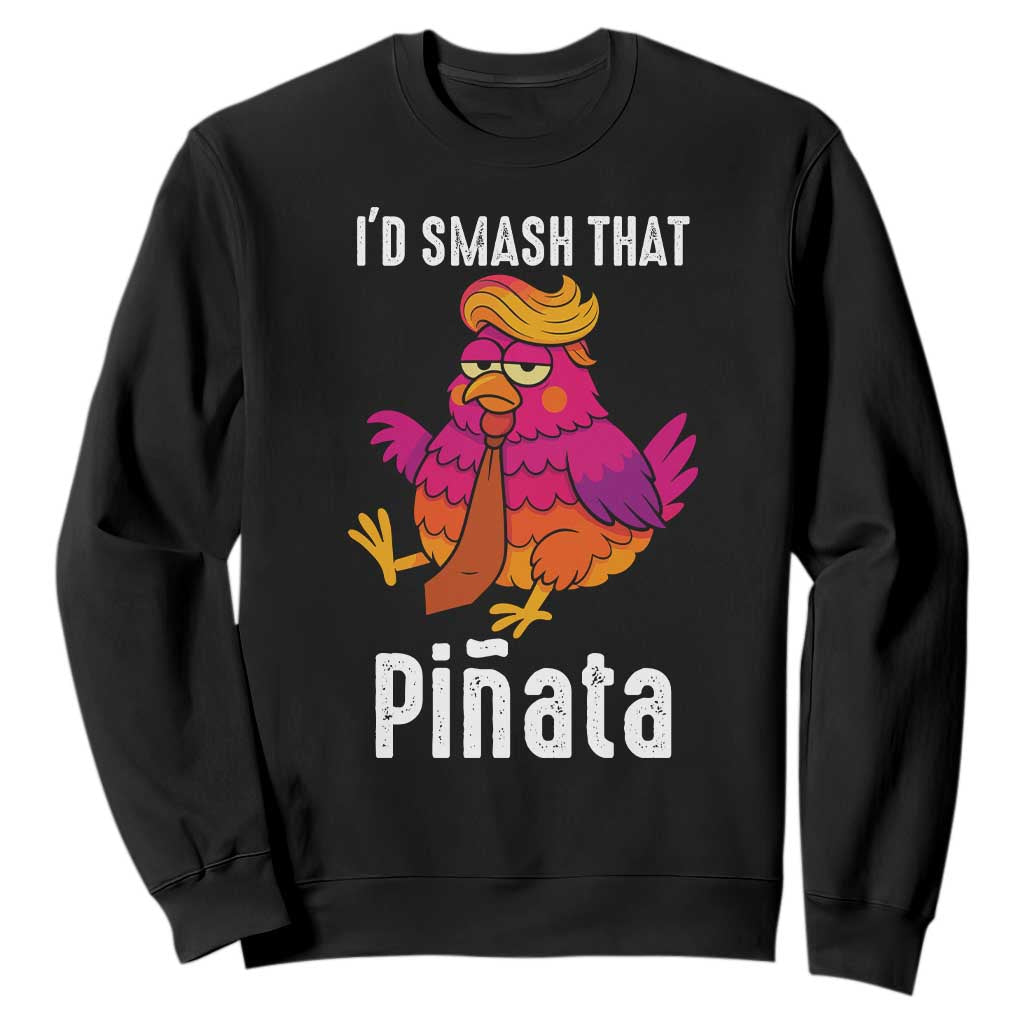 Funny Pinata Mexican Sweatshirt Trump Always Chicken - Print Your Wear