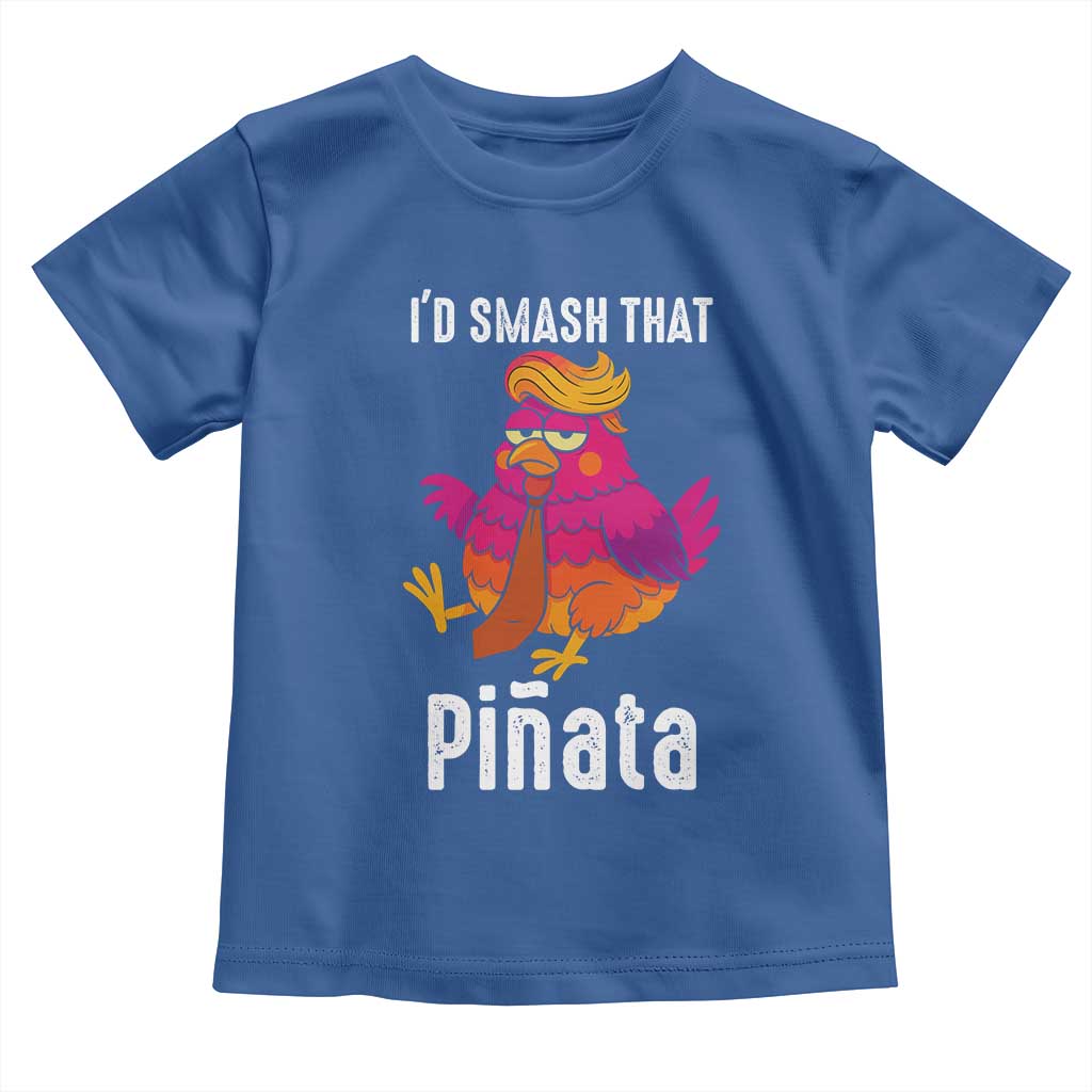 Funny Pinata Mexican Toddler T Shirt Trump Always Chicken TS14 Royal Blue Print Your Wear