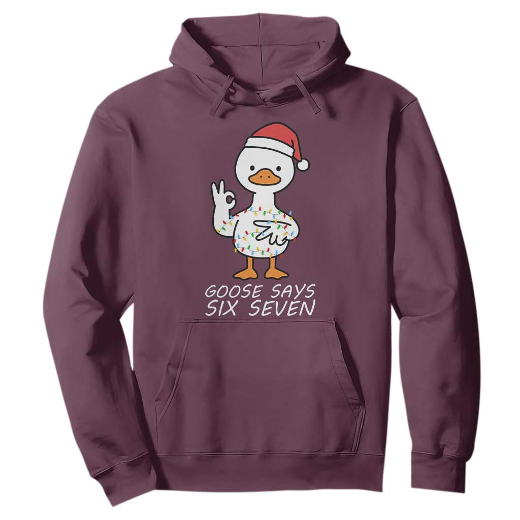 67 Six Seven Silly Goose Christmas Meme Hoodie TS14 Maroon Print Your Wear