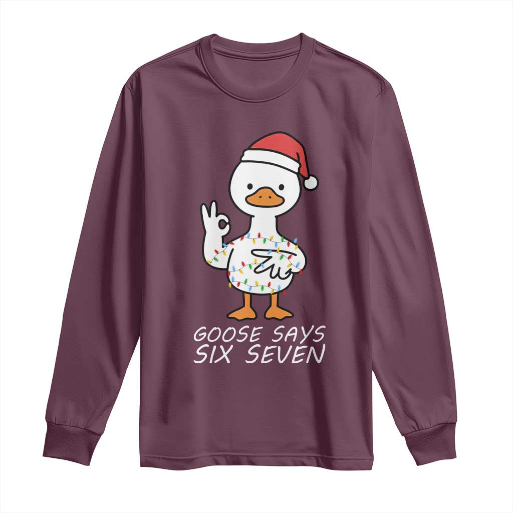 67 Six Seven Silly Goose Christmas Meme Long Sleeve Shirt TS14 Maroon Print Your Wear