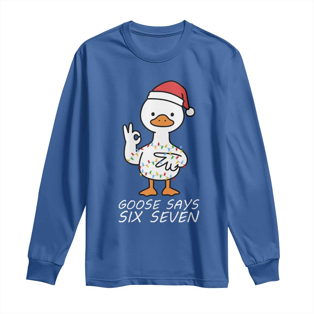 67 Six Seven Silly Goose Christmas Meme Long Sleeve Shirt TS14 Royal Blue Print Your Wear
