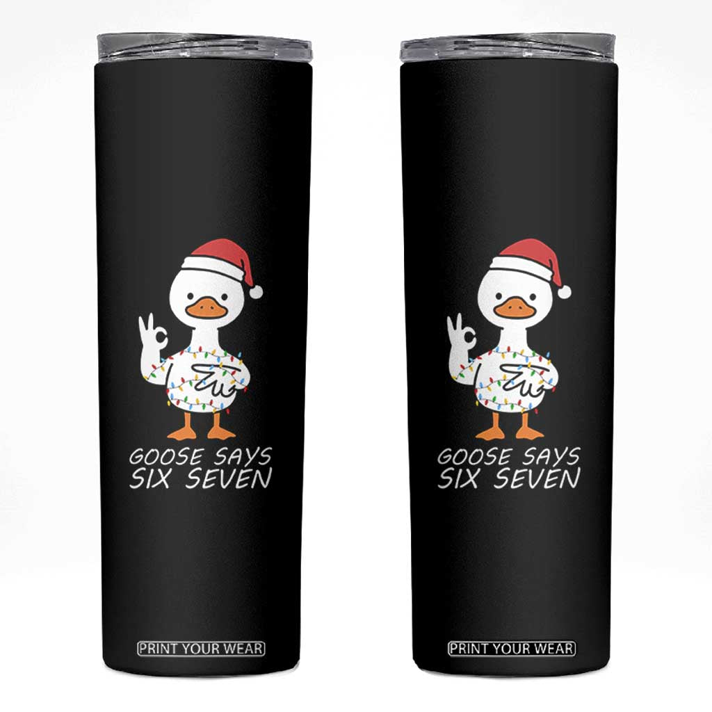 67 Six Seven Silly Goose Christmas Meme Skinny Tumbler TS14 Black Print Your Wear
