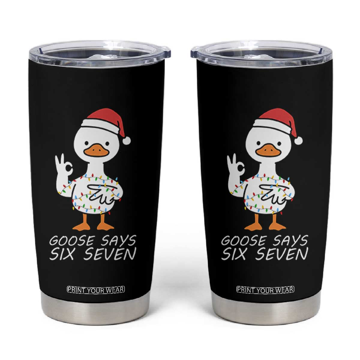 67 Six Seven Silly Goose Christmas Meme Tumbler Cup TS14 Black Print Your Wear