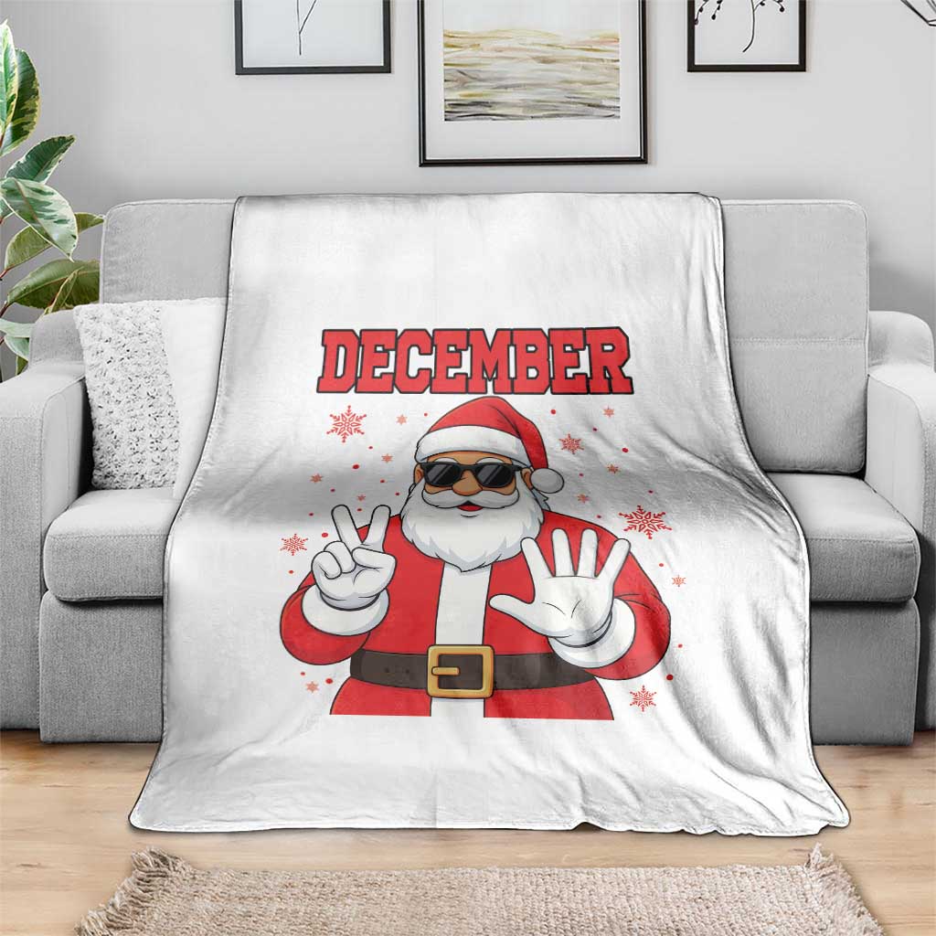 December 25 Throw Blanket Funny Santa Says Christmas TS14 Print Your Wear