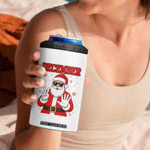 December 25 4 in 1 Can Cooler Tumbler Funny Santa Says Christmas TS14 Print Your Wear
