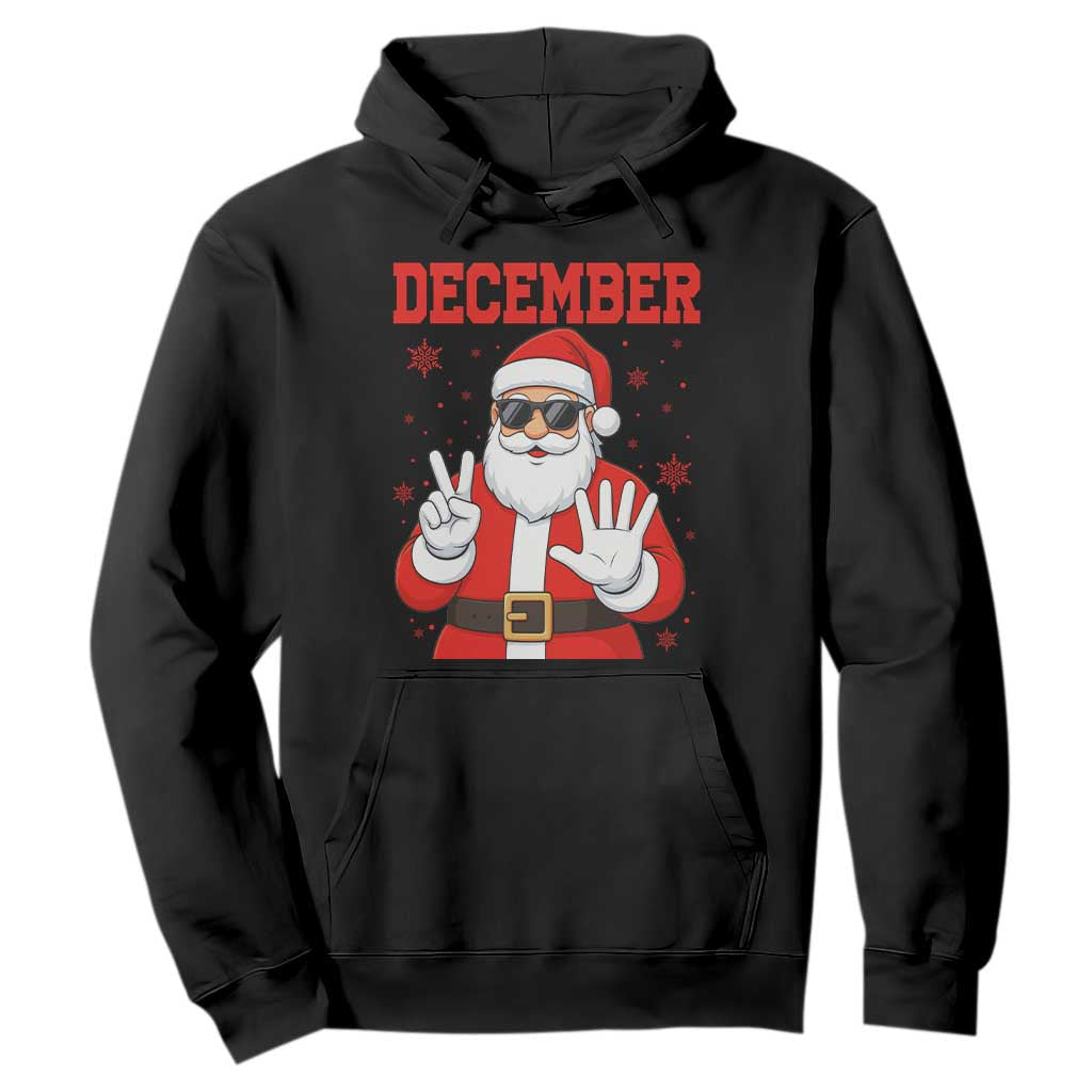 December 25 Hoodie Funny Santa Says Christmas TS14 Black Print Your Wear