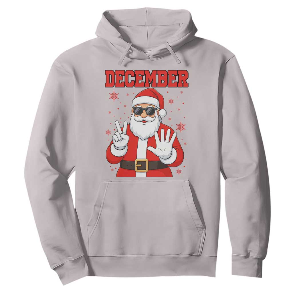 December 25 Hoodie Funny Santa Says Christmas TS14 Ice Gray Print Your Wear