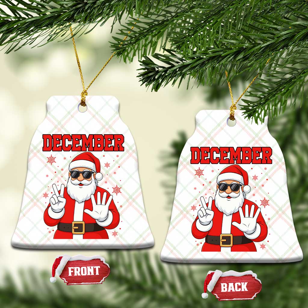 December 25 Ceramic Ornament Funny Santa Says Christmas TS14 Print Your Wear