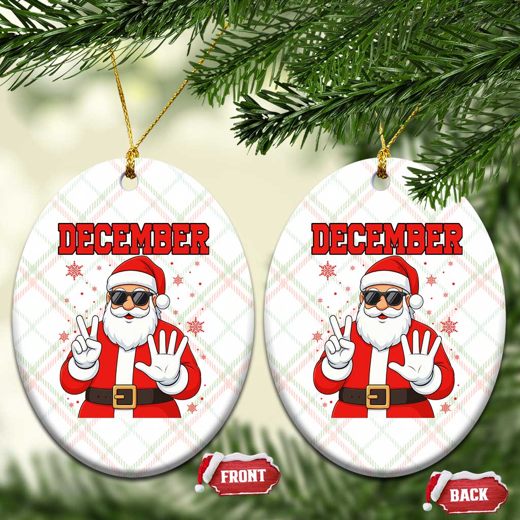 December 25 Ceramic Ornament Funny Santa Says Christmas TS14 Print Your Wear