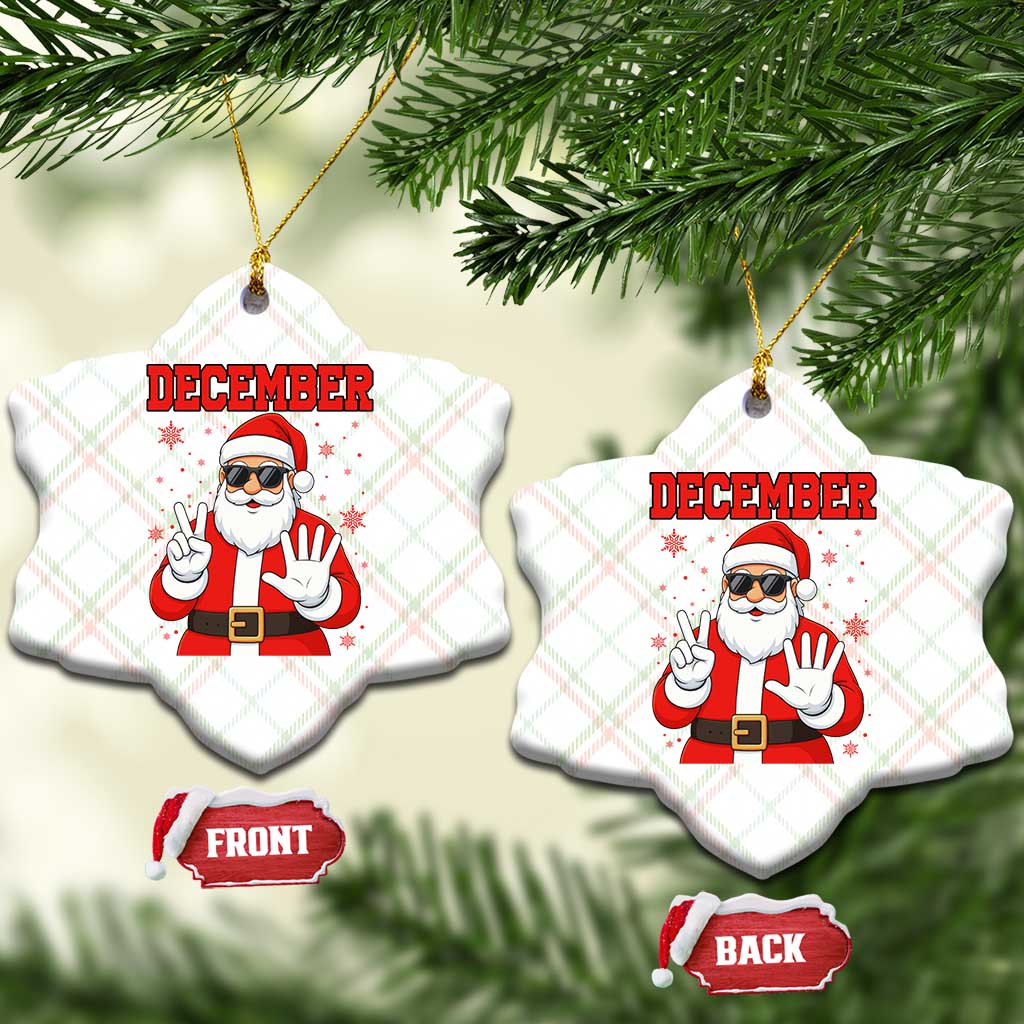 December 25 Ceramic Ornament Funny Santa Says Christmas TS14 Print Your Wear