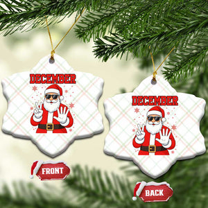 December 25 Ceramic Ornament Funny Santa Says Christmas TS14 Print Your Wear