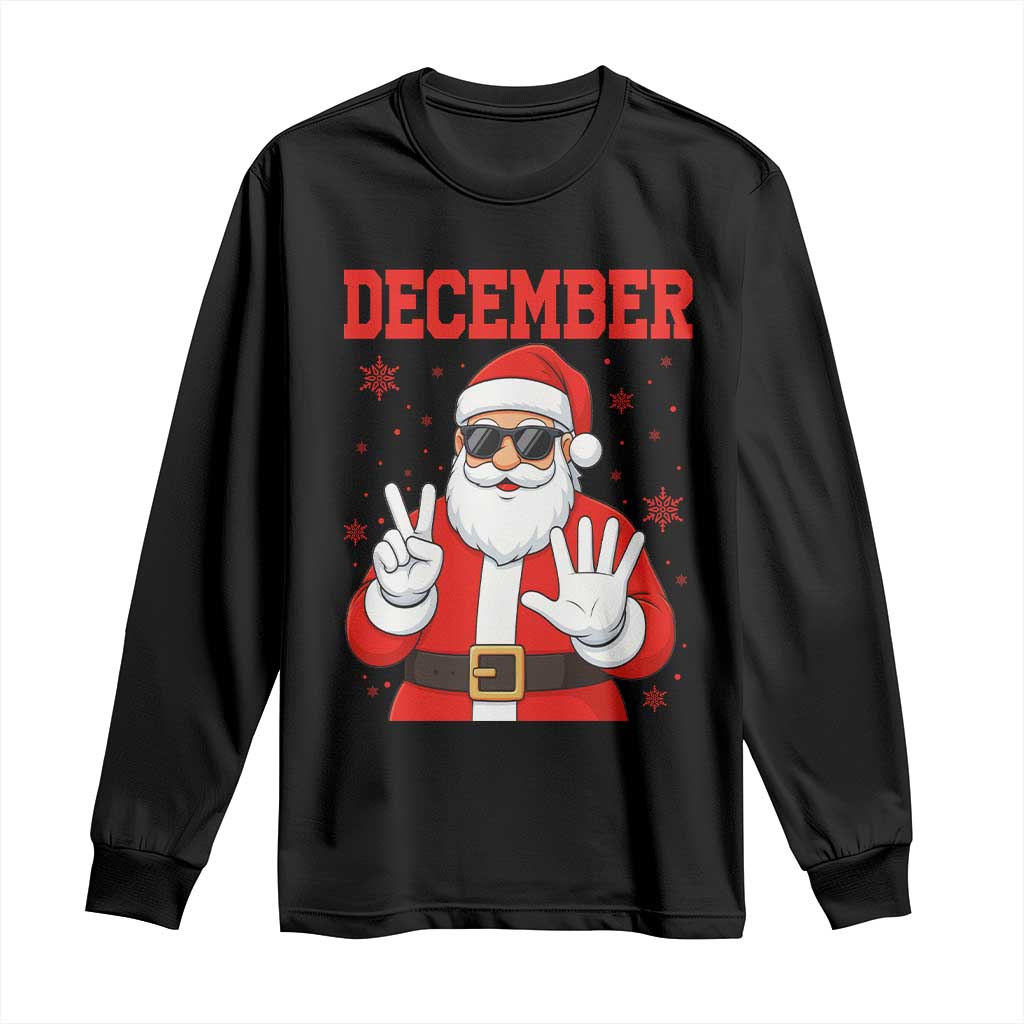 December 25 Long Sleeve Shirt Funny Santa Says Christmas TS14 Black Print Your Wear