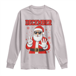 December 25 Long Sleeve Shirt Funny Santa Says Christmas TS14 Ice Gray Print Your Wear