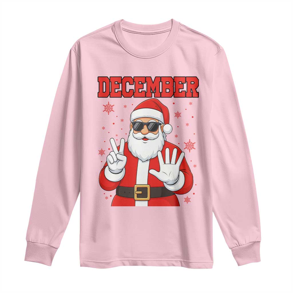 December 25 Long Sleeve Shirt Funny Santa Says Christmas TS14 Light Pink Print Your Wear