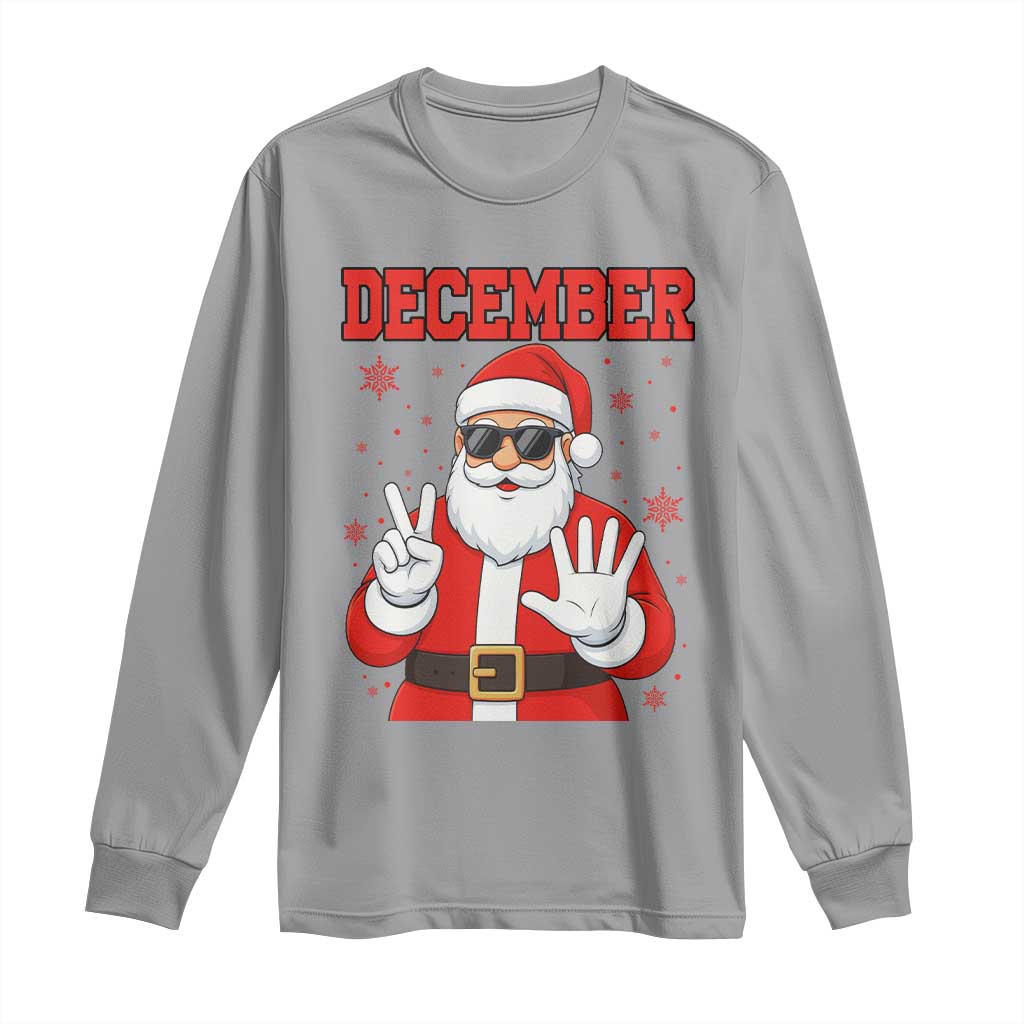 December 25 Long Sleeve Shirt Funny Santa Says Christmas TS14 Sport Gray Print Your Wear