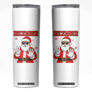 December 25 Skinny Tumbler Funny Santa Says Christmas TS14 White Print Your Wear